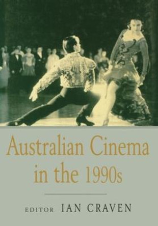 Australian Cinema in the 1990s by Ian Craven