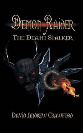 Demon Raider The Death Stalker David Andrew Crawford 9780987677327