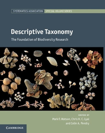 Descriptive Taxonomy: The Foundation of Biodiversity Research by Mark F. Watson 9780521761079