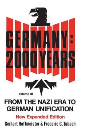Germany: 2000 Years - From the Nazi Era to German Reunification by Gerhart Hoffmeister 9780826406019 Germany: 2000 Years - From the Nazi Era to German Reunification by Gerhart Hoffmeister 9780826406019