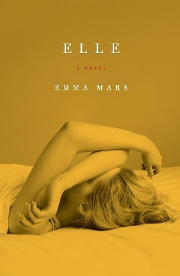 Elle: Room Two in the Hotelles Trilogy by Emma Mars 9780062274199