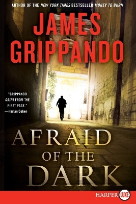 Afraid of the Dark Large Print by James Grippando 9780062017970