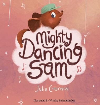 Mighty Dancing Sam by Julia Crescenzi 9780578734309