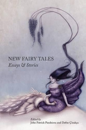 New Fairy Tales by John Patrick Pazdziora 9780982963388