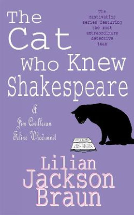 The Cat Who Knew Shakespeare (The Cat Who... Mysteries, Book 7): A captivating feline mystery purr-fect for cat lovers by Lilian Jackson Braun