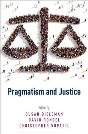 Pragmatism and Justice by Susan Dieleman 9780190459246