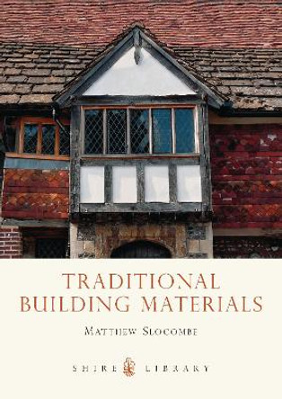 Traditional Building Materials by Matthew Slocombe