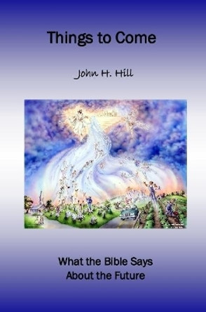 Things to Come by John Hill 9780359347599