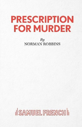 Prescription for Murder by Norman Robbins 9780573113383