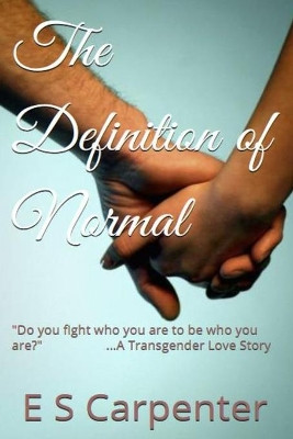 The Definition of Normal by E S Carpenter 9780996287821