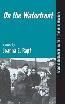 On the Waterfront Joanna E. Rapf (University of Oklahoma) 9780521790796