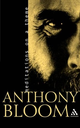 Meditations on a Theme by Anthony Bloom 9780826472557