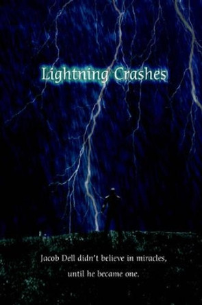 Lightning Crashes by Dwayne Nelson 9780595334056