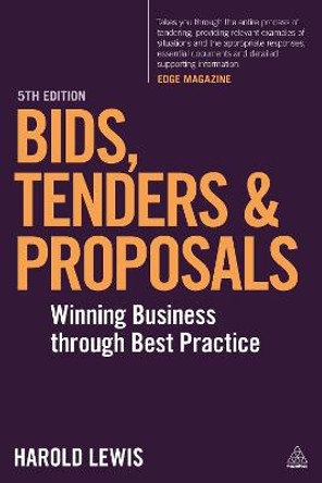 Bids, Tenders and Proposals: Winning Business Through Best Practice by Harold Lewis