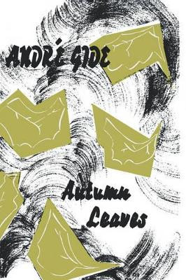 Autumn Leaves by Andre Gide 9780806530468