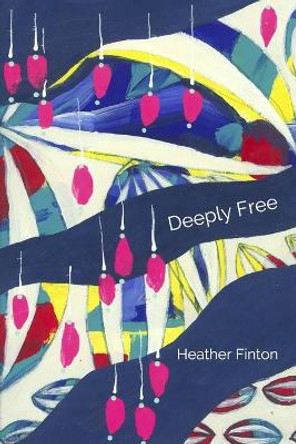 Deeply Free by Janelle Hardy 9780995824775