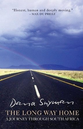 The long way home: A journey through South Africa by Dana Snyman 9780624054870