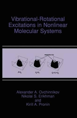 Vibrational-Rotational Excitations in Nonlinear Molecular Systems by Alexandr A. Ovchinnikov 9780306466113