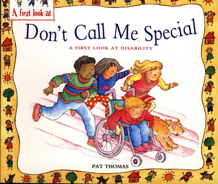 A First Look At: Disability: Don't Call Me Special Pat Thomas 9780750266468