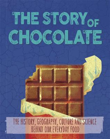 The Story of Food: Chocolate by Alex Woolf