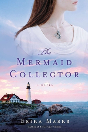 The Mermaid Collector by Erika Marks 9780451237927
