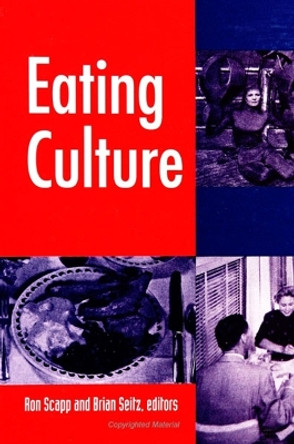 Eating Culture by Ron Scapp 9780791438602