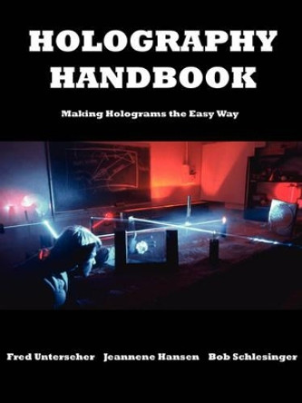 Holography Handbook by Fred Unterseher 9780894960161