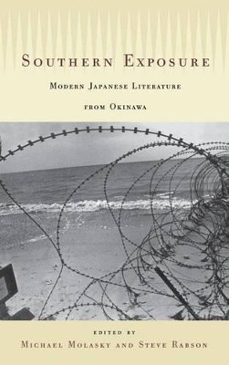 Southern Exposure: Modern Japanese Literature from Okinawa by Michael Molasky 9780824821692