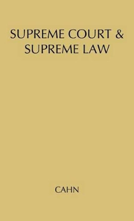 Supreme Court and Supreme Law by Edmond Cahn 9780837103358