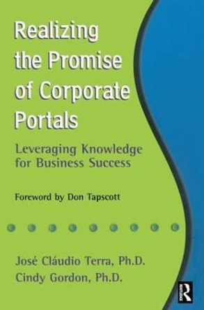 Realizing the Promise of Corporate Portals by Cindy Gordon