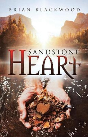 Sandstone Heart by Brian Blackwood 9780228812142