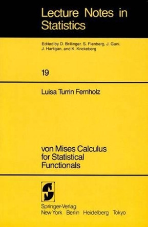 von Mises Calculus For Statistical Functionals by Luisa T. Fernholz 9780387908991