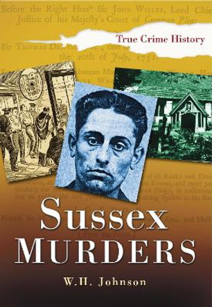 Sussex Murders by W.H. Johnson