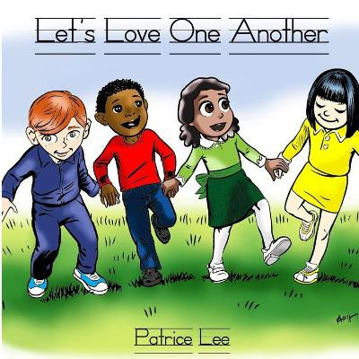 Let's Love One Another by Patrice Lee 9780986316715