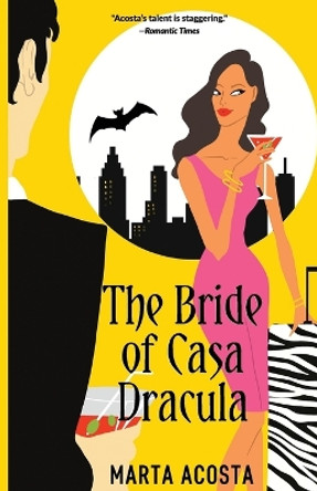 The Bride of Casa Dracula: Casa Dracula Book 3 by Marta Acosta 9780989177368