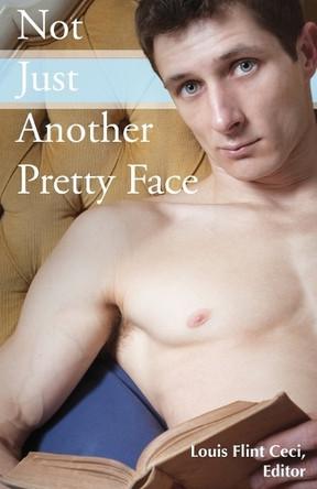 Not Just Another Pretty Face by Louis Flint Ceci 9780970831064