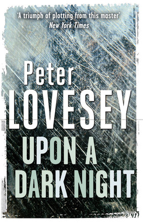 Upon A Dark Night: 5 by Peter Lovesey