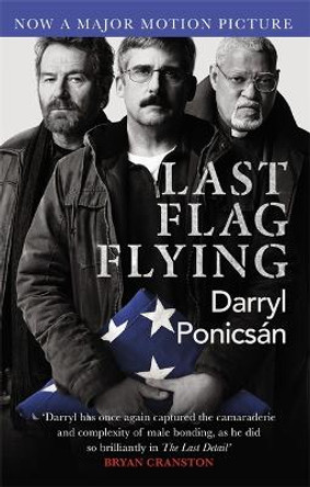 Last Flag Flying by Darryl Ponicsan