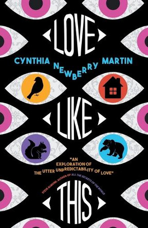 Love Like This by Cynthia Newberry Martin 9780645436570