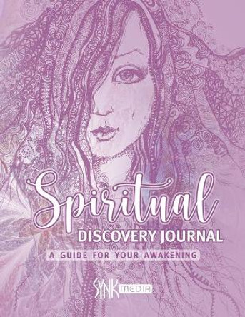 Spiritual Discovery Journal: A Guide for your Awakening by Synk Media 9780648898665