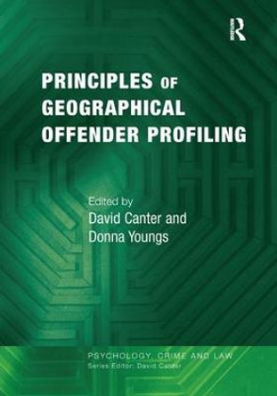 Principles of Geographical Offender Profiling by Professor David Canter