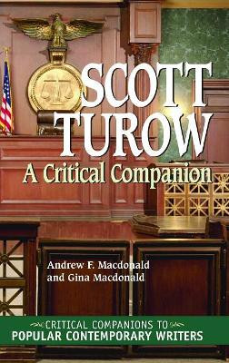 Scott Turow: A Critical Companion by Andrew F. Macdonald 9780313331152
