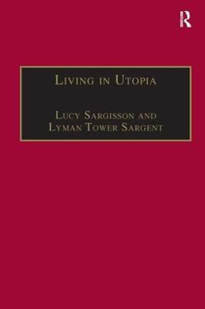Living in Utopia: New Zealand's Intentional Communities by Lucy Sargisson