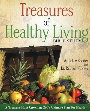 Treasures of Healthy Living Bible Study by Annette Reeder 9780985396909