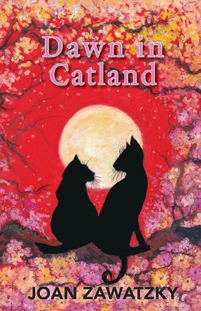 Dawn in Catland by Joan Zawatzky 9780994553256