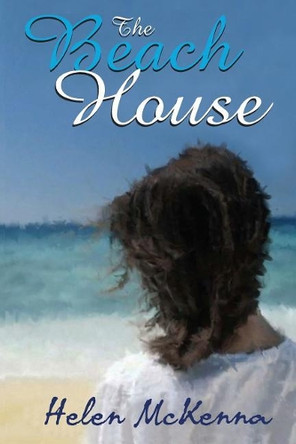 The Beach House by Helen McKenna 9780994479471