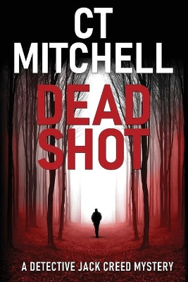 Dead Shot by C T Mitchell 9780648460558