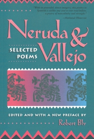 Neruda And Vallejo by Robert Bly 9780807064894