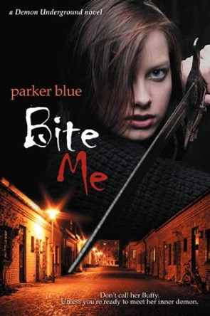 Bite Me by Blue Parker 9780980245387