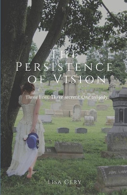 The Persistence of Vision by Lisa Gery 9780998043104